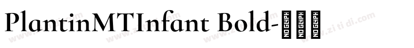 PlantinMTInfant Bold字体转换